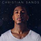 CHRISTIAN SANDS Be Water album cover