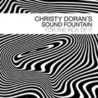 CHRISTY DORAN Christy Doran's Sound Fountain : For the Kick of It album cover