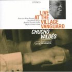 CHUCHO VALDÉS Live at the Village Vanguard album cover