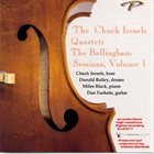 CHUCK ISRAELS The Chuck Israels Quartet: The Bellingham Sessions, Volume 1 album cover