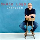 CHUCK LOEB Unspoken album cover