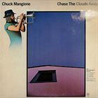 CHUCK MANGIONE Chase The Clouds Away album cover