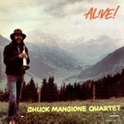 CHUCK MANGIONE Chuck Mangione Quartet ‎: Alive! album cover