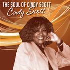 CINDY SCOTT (SUNDRAY TUCKER) The Soul of Cindy Scott album cover