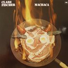 CLARE FISCHER Machaca album cover