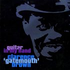 CLARENCE 'GATEMOUTH' BROWN Guitar In My Hand album cover