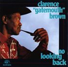CLARENCE 'GATEMOUTH' BROWN No Looking Back album cover