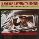 CLARENCE 'GATEMOUTH' BROWN One More Mile album cover