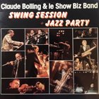 CLAUDE BOLLING Claude Bolling & Le Show Biz Band ‎: Swing Session + Jazz Party album cover