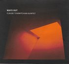 CLAUDE TCHAMITCHIAN Claude Tchamitchian Quintet : Ways Out album cover