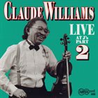 CLAUDE WILLIAMS Live at J's, Pt. 2 album cover