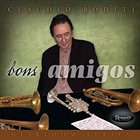 CLAUDIO RODITI Bons Amigos album cover
