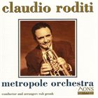 CLAUDIO RODITI Claudio Roditi - Metropole Orchestra album cover