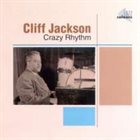 CLIFF JACKSON Crazy Rhythm album cover