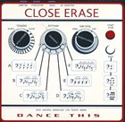 CLOSE ERASE Dance This album cover