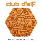 CLUB D'ELF Night Sparkles (Live) album cover