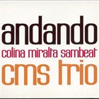 CMS (COLINA MIRALTA SAMBEAT) TRIO Andando album cover