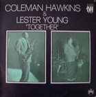 COLEMAN HAWKINS Coleman Hawkins & Lester Young ‎: Together album cover