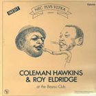 COLEMAN HAWKINS Coleman Hawkins & Roy Eldridge : At The Bayou Club Volume 1 album cover