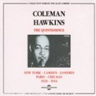 COLEMAN HAWKINS The Quintessence: New York – Camden – Londres – Paris – Chicago 1926-1944 album cover