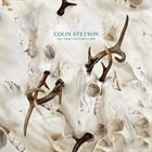 COLIN STETSON All This I Do For Glory album cover