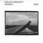 COLLIN WALCOTT Works album cover