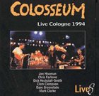 COLOSSEUM/COLOSSEUM II — Live Cologne 1994 album cover