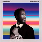 CORY HENRY Something To Say album cover