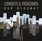 COWBOYS AND FRENCHMEN Our Highway album cover
