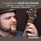 CRAIG BRANN Mark My Words album cover