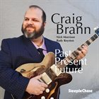 CRAIG BRANN Past/Present/Future album cover