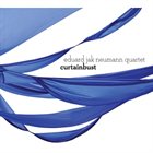 EDUARD JAK NEUMANN QUARTET Curtainbust album cover