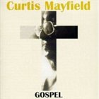 CURTIS MAYFIELD Gospel album cover