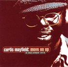 CURTIS MAYFIELD Move on Up: The Singles Anthology 1970-90 album cover