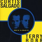 CURTIS SALGADO Curtis Salgado And Terry Robb : Hit It 'n Quit It album cover