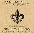 CYRIL NEVILLE & Swampfunk: Live At The 2016 New Orleans Jazz & Heritage Festival album cover