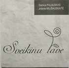 DAINIUS PULAUSKAS Dainius Pulauskas, Jolanta Milišauskaitė : Sveikinu Tave album cover