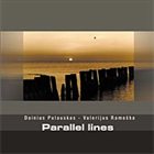 DAINIUS PULAUSKAS Parallel Lines (with Valerijus Ramoška) album cover