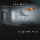 DAN BÁRTA Illustratosphere album cover