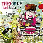 DAN BÁRTA Theyories (with Robert Blazar Trio) album cover