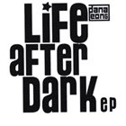 DANA LEONG Life After Dark - Ep album cover