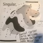 DANIEL CARTER Daniel Carter, Chris Welcome, Shayna Dulberger & John McLellan : Singular album cover