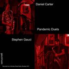 DANIEL CARTER Daniel Carter / Stephen Gauci : Pandemic Duets album cover