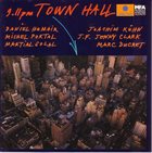 DANIEL HUMAIR Daniel Humair, Michel Portal, Martial Solal, Joachim Kühn, J.-F. Jenny-Clark, Marc Ducret ‎: 9 - 11 pm Town Hall album cover
