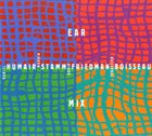 DANIEL HUMAIR Humair, Stamm, Friedman, Boisseau : Ear Mix album cover