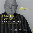 DANIEL HUMAIR Seasoning : Live At Theater Gutersloh album cover