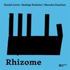 DANIEL LEVIN Daniel Levin, Rodrigo Pinheiro, Hernâni Faustino : Rhizome album cover