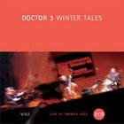 DANILO REA / DOCTOR 3 Doctor 3 ‎: Winter Tales (Live At Umbria Jazz) album cover