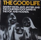 DANNY MOSS The Good Life album cover