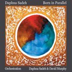 DAPHNA SADEH Born In Parallel album cover
